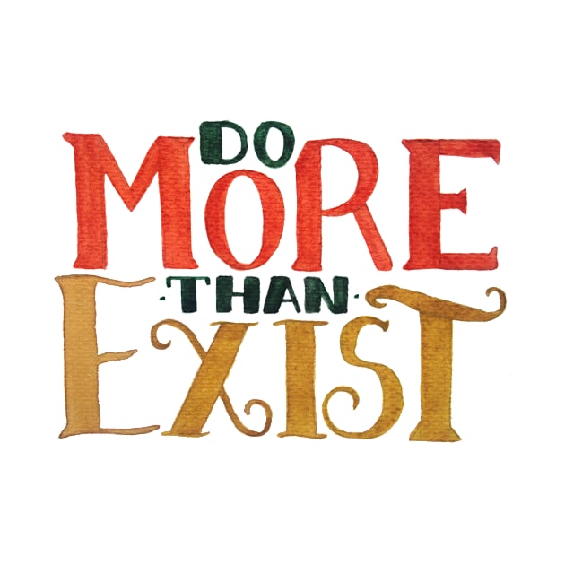 Do MORE Than Exist by GabCJ