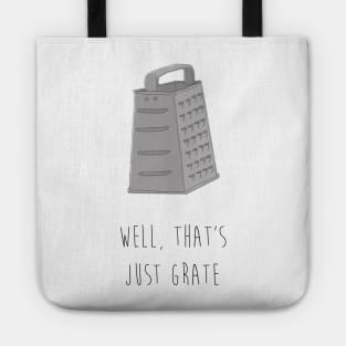 WELL, THAT'S JUST GRATE Tote