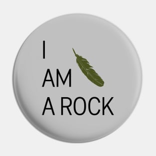 I Am A Rock, green Pin