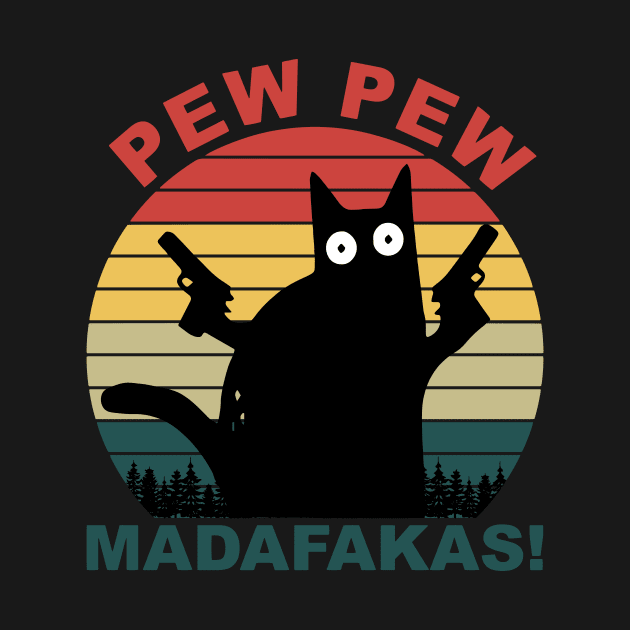 Funny cats lovers, pew pew madafakas cat by SamiSam