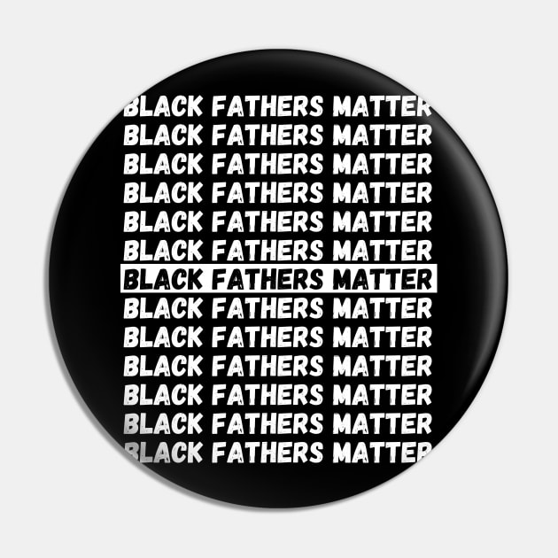 BLACK FATHERS MATTER, Gift For Dad Fathers day gift Pin by Giftadism