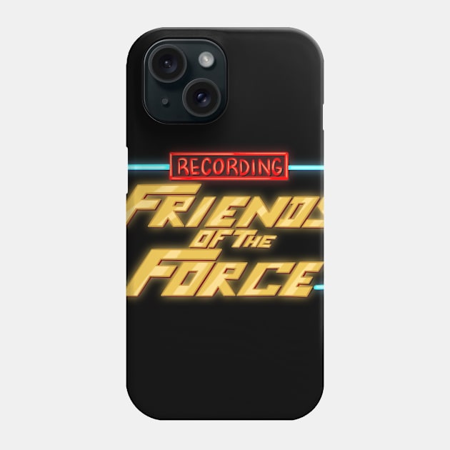 Friends of the Force Logo Phone Case by Friends of the Force