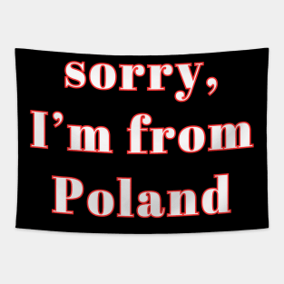 sorry, I'm from Poland - for Pole abroad Tapestry