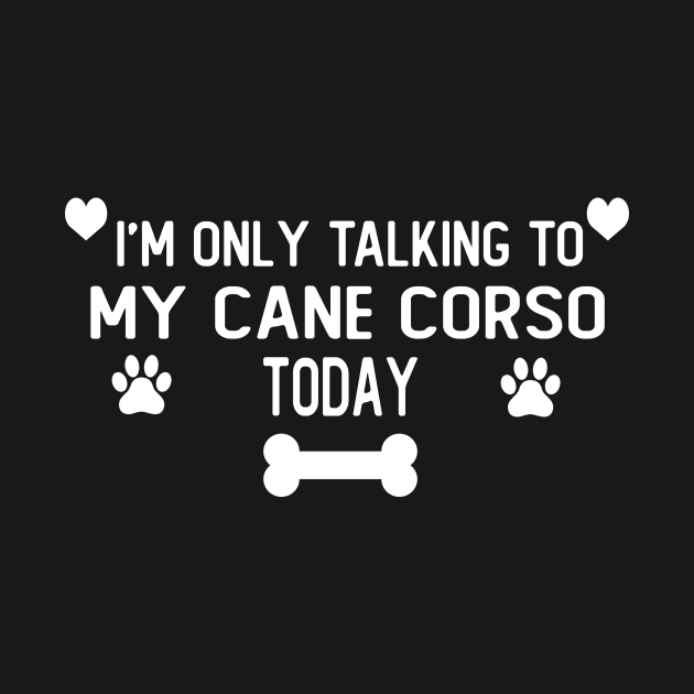i m only talking to my cane corso today funny dog face mask saying