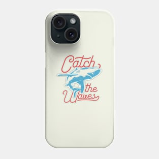 Catch the Waves Phone Case