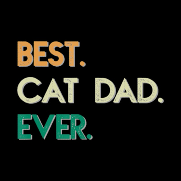 Best Cat Dad Ever Fathers Day by StuSpenceart