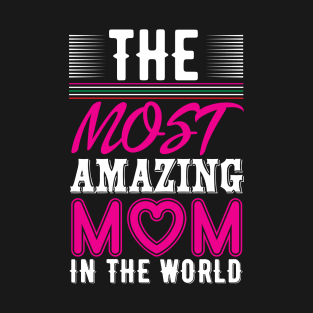 Amazing Mom T-Shirt