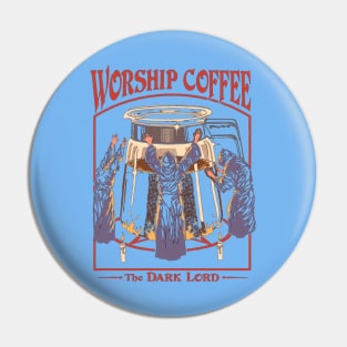 Worship Coffee Time Pin