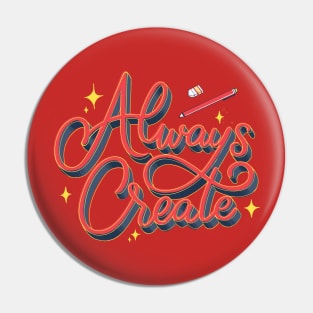 Always Create Lettering Pin