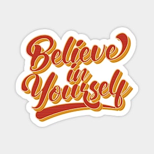 Believe In Yourself - Motivational Words Magnet