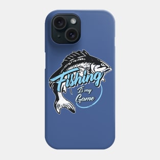 Fishing is my game Phone Case