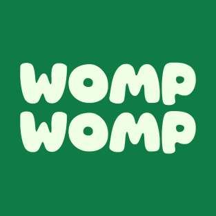 Womp Womp - Mint T-Shirt