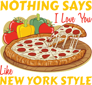 Nothing Says I Love You Like New York Style Pizza Magnet