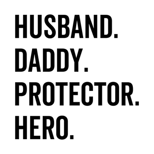 husband daddy protector hero T-Shirt