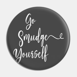 Go Smudge Yourself / Halloween 2023 Pin