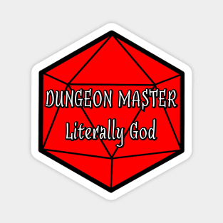 Dungeon Master Literally God Magnet