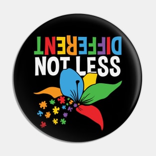 Autism Awareness - Different Not Less Pin