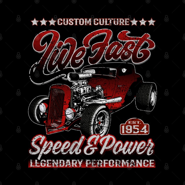 Custom Culture Live Fast Hot Rod by RockabillyM