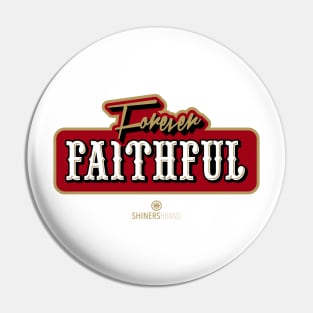 Forever Faithful Pin