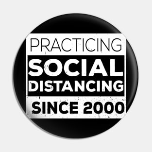 Practicing Social Distancing Since i was born Pin