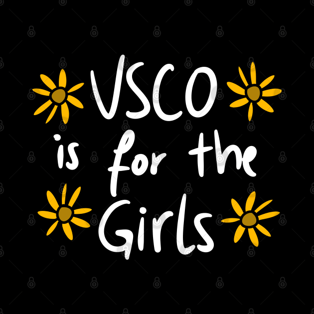 VSCO is for the girls by A Comic Wizard