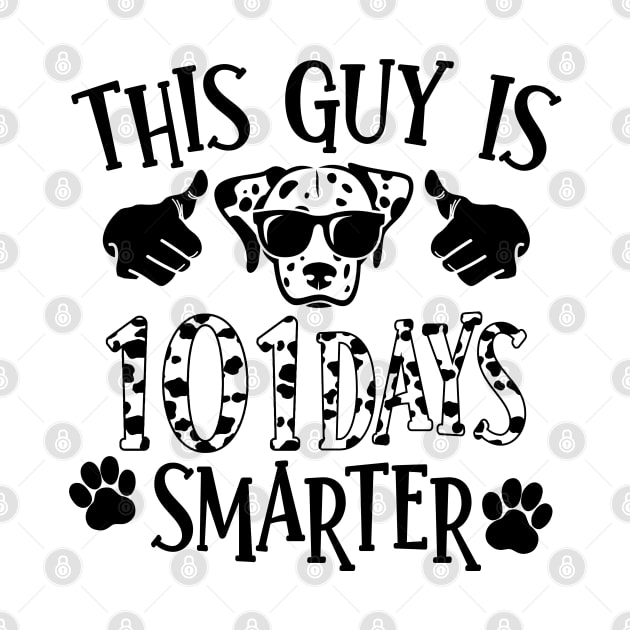 This Guy is 101 Days Smarter Dalmatian Dog Boys Girls Gifts by dounjdesigner