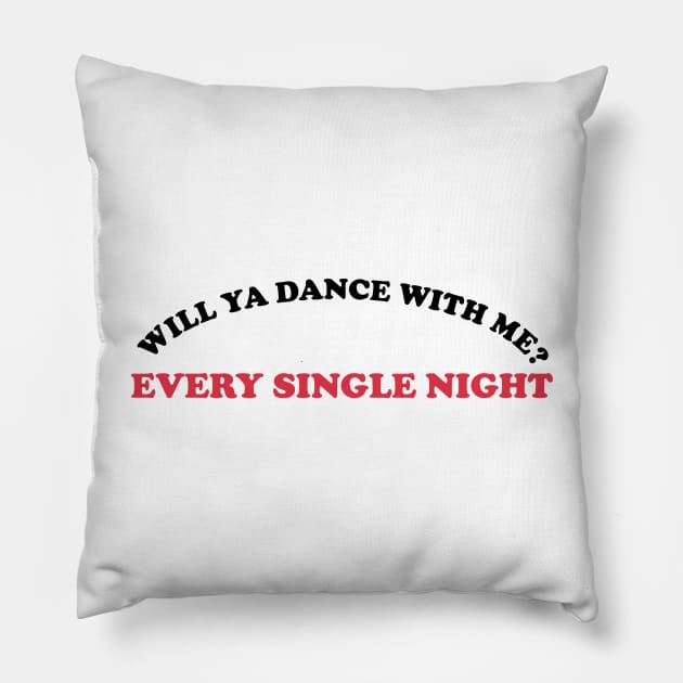 every single night Pillow by cahacc