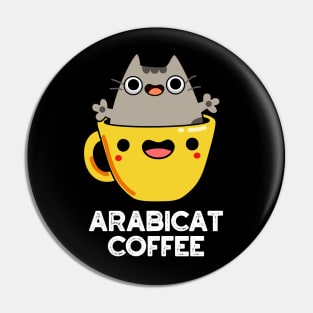 Arabicat Coffee Cute Arabica Cat Pun Pin