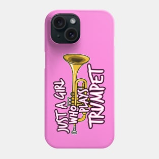 Just A Girl Who Plays Trumpet Female Trumpeter Phone Case