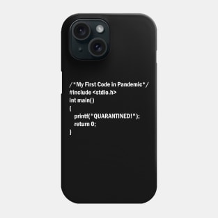 My First Code in Pandemic Using C Language Phone Case