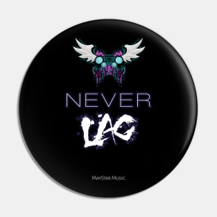 Never Lag Gamer Pin