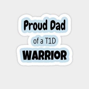 Proud Dad Of A T1D Warrior Magnet