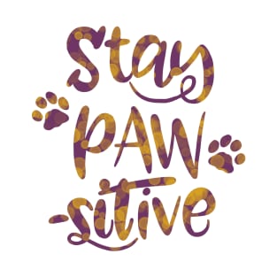 Stay Pawsitive T-Shirt