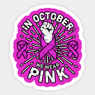 In October We Wear Pink Breast Cancer Awareness Sticker