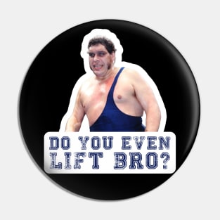 Princess Bride - Andre The Giant - Do You Even Lift Bro Pin