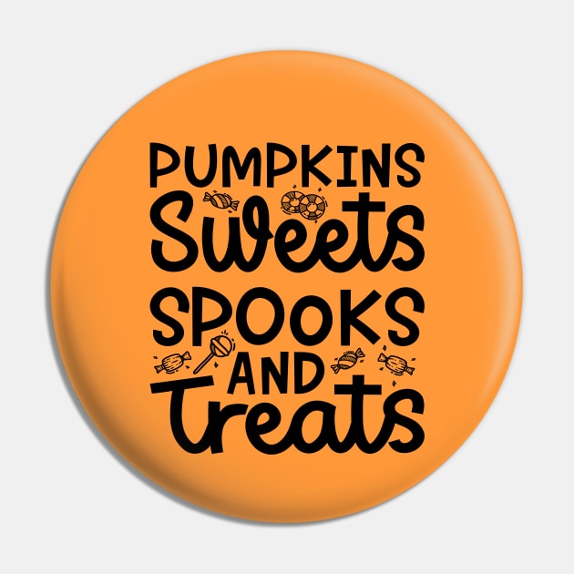 Pumpkin Sweets Spooks and Treats Girls Boys Halloween Cute Funny Pin by GlimmerDesigns