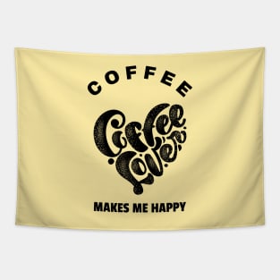 Coffee Makes Me Happy Tapestry