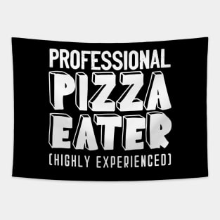 Professional Pizza Eater - classy retro typography to express your professionalism and expertise regarding eating pizzas Tapestry