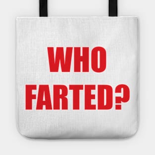 Who Farted? Tote