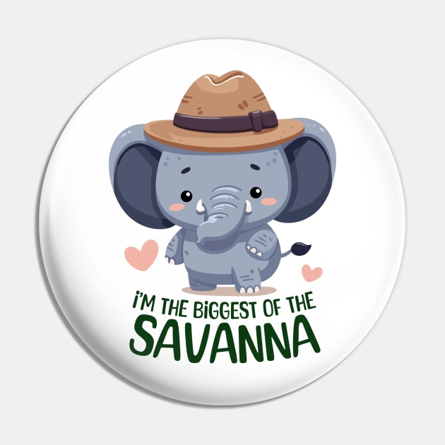 I'm The Biggest Of The Savanna Pin by SimplyIdeas