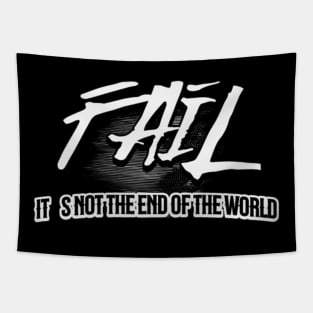 Fail, it´s not the end of the world (White letter) Tapestry