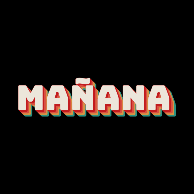 Manana by n23tees