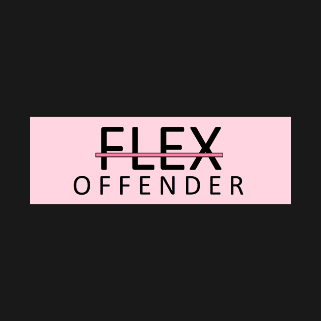 Flex Offender by illDeer