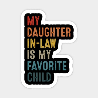 My Daughter In Law Is My Favorite Child Funny Vintage Magnet