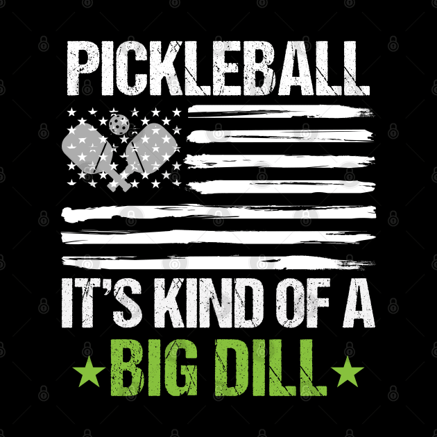 Funny Vintage Pickleball Its Kind Of A Big Dill Racket Sport pickleball by Emouran