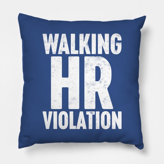 Walking HR Violation White Pillow by Luluca Shirts