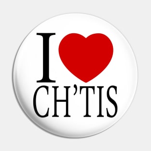 I Love Ch'tis Pin