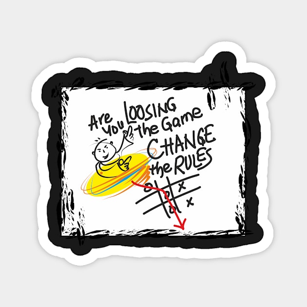 If you are loosing the game change the rules Magnet by SunilAngra