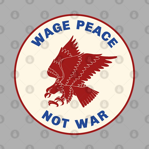 Wage Peace Not War by Football from the Left