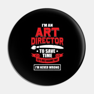 I'm An Art Director Pin